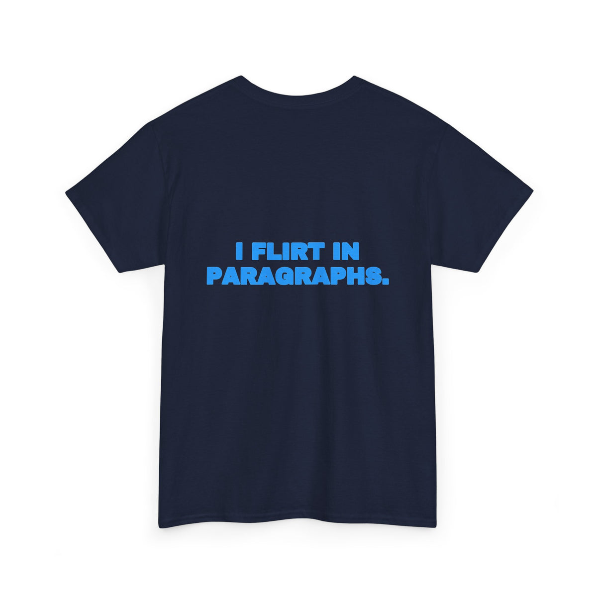 I flirt in paragraphs. Tee · Sky (dark)