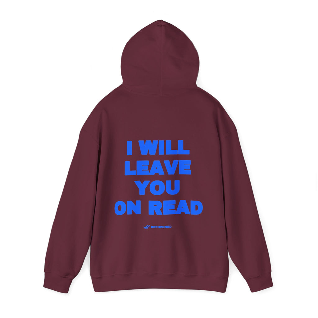 I will leave you on read. Hoodie
