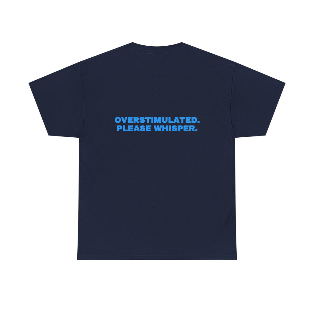 Overstimulated. Please whisper. Sky print (dark)