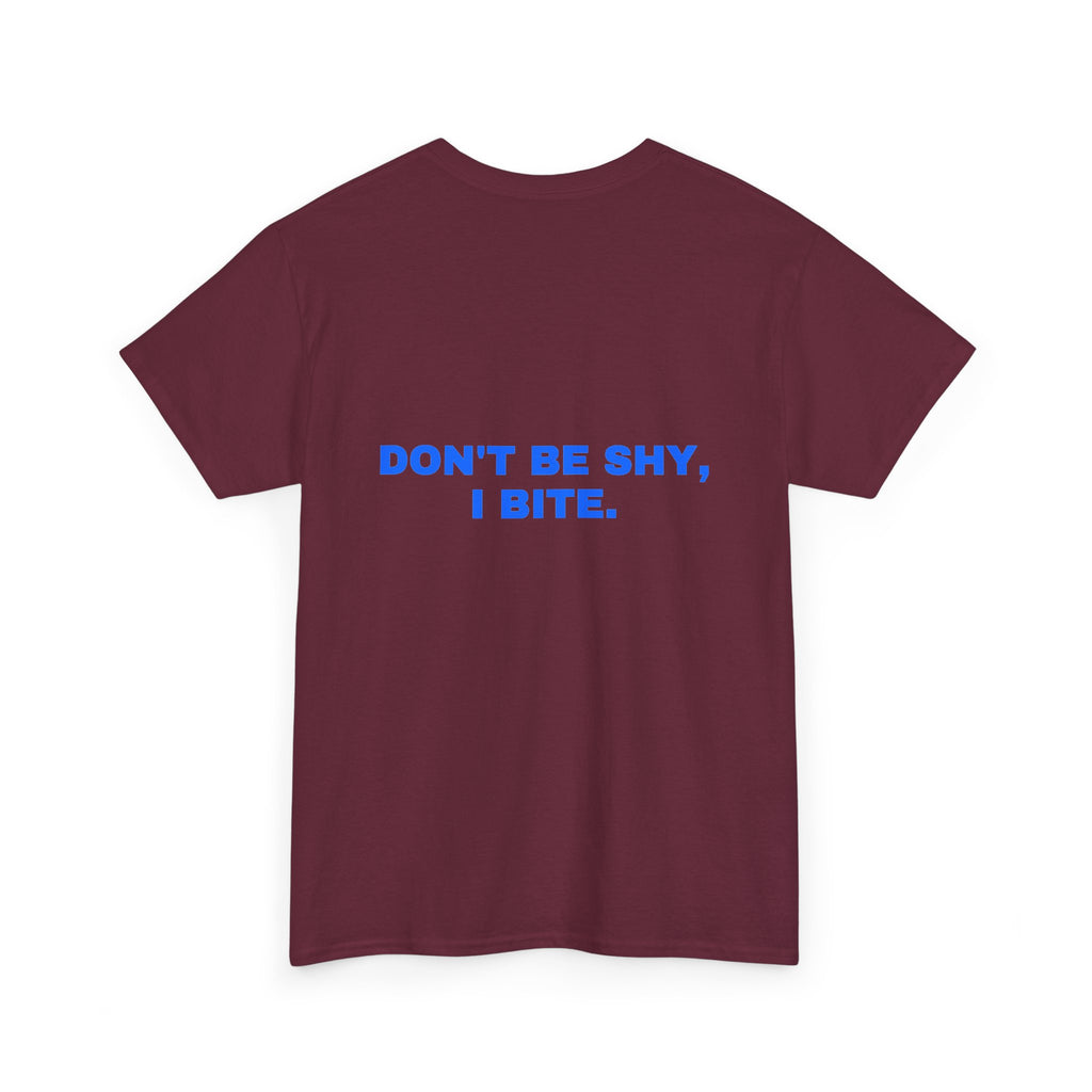 Don't be shy, I bite. Statement Tee - Soft Classic Cotton, Funny Flirty Dating Gift | Seen Zoned