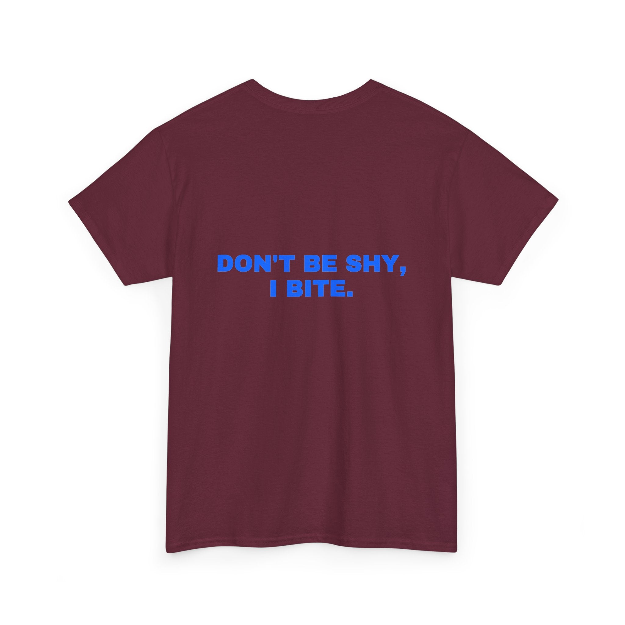 Don't be shy, I bite. Statement Tee - Soft Classic Cotton, Funny Flirty Dating Gift | Seen Zoned