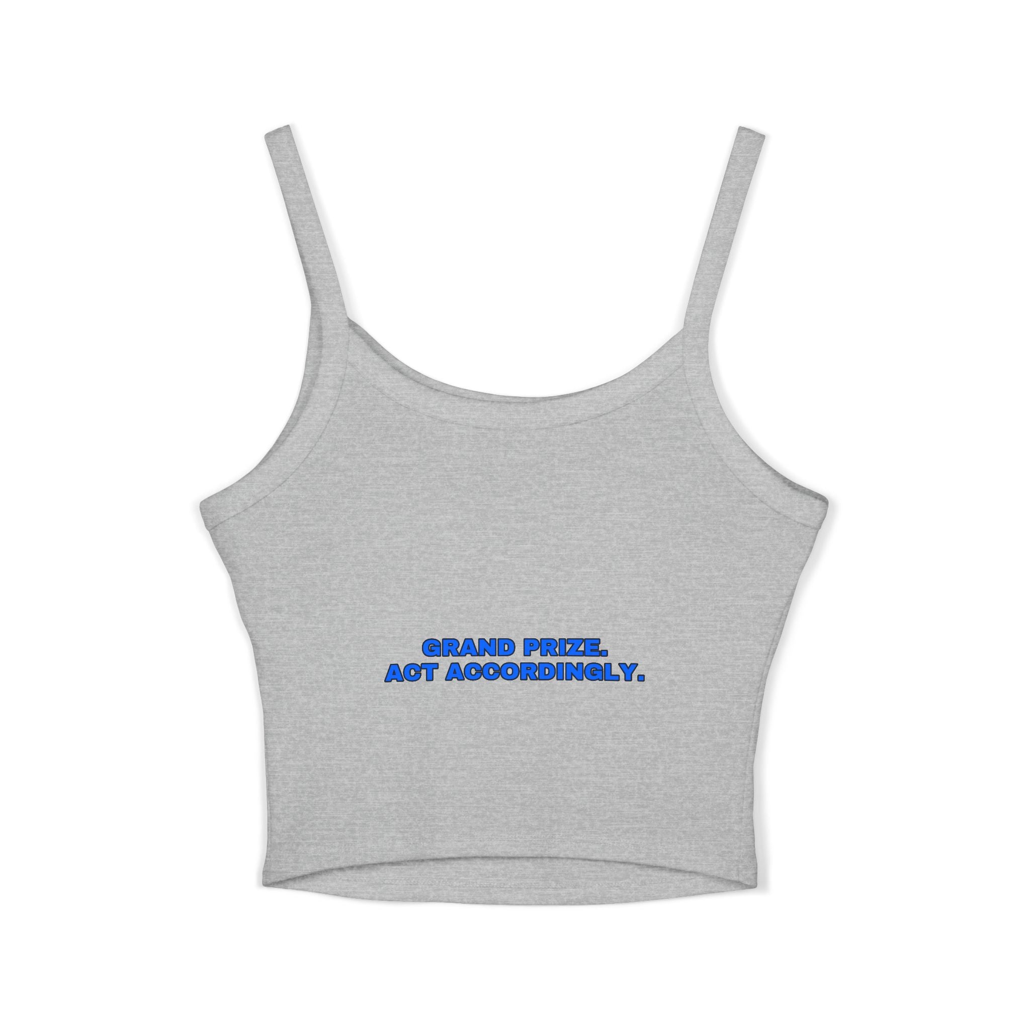 Grand prize. Act accordingly. Statement Crop Top - Funny Flirty Dating Gift for Her | Seen Zoned