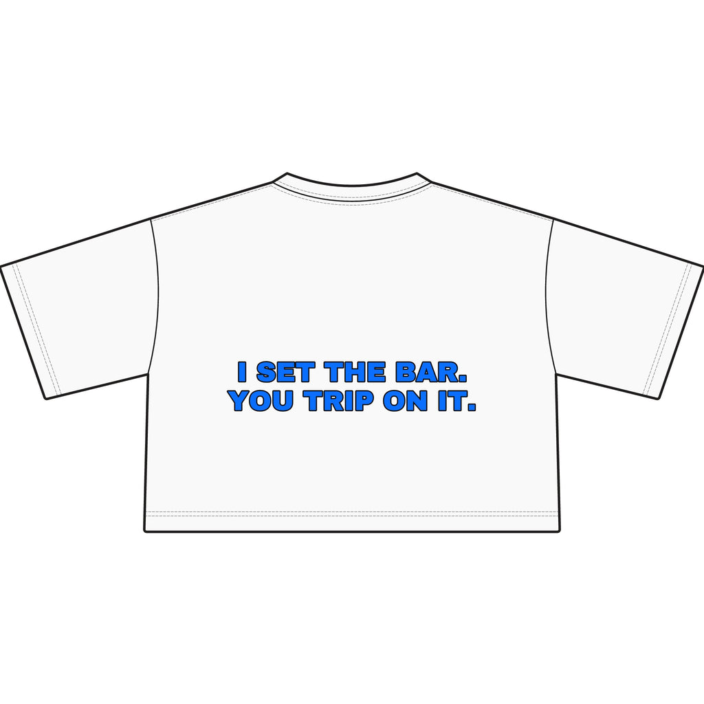 I set the bar. You trip on it. Statement Crop Tee - Funny Flirty Dating Gift for Her | Seen Zoned