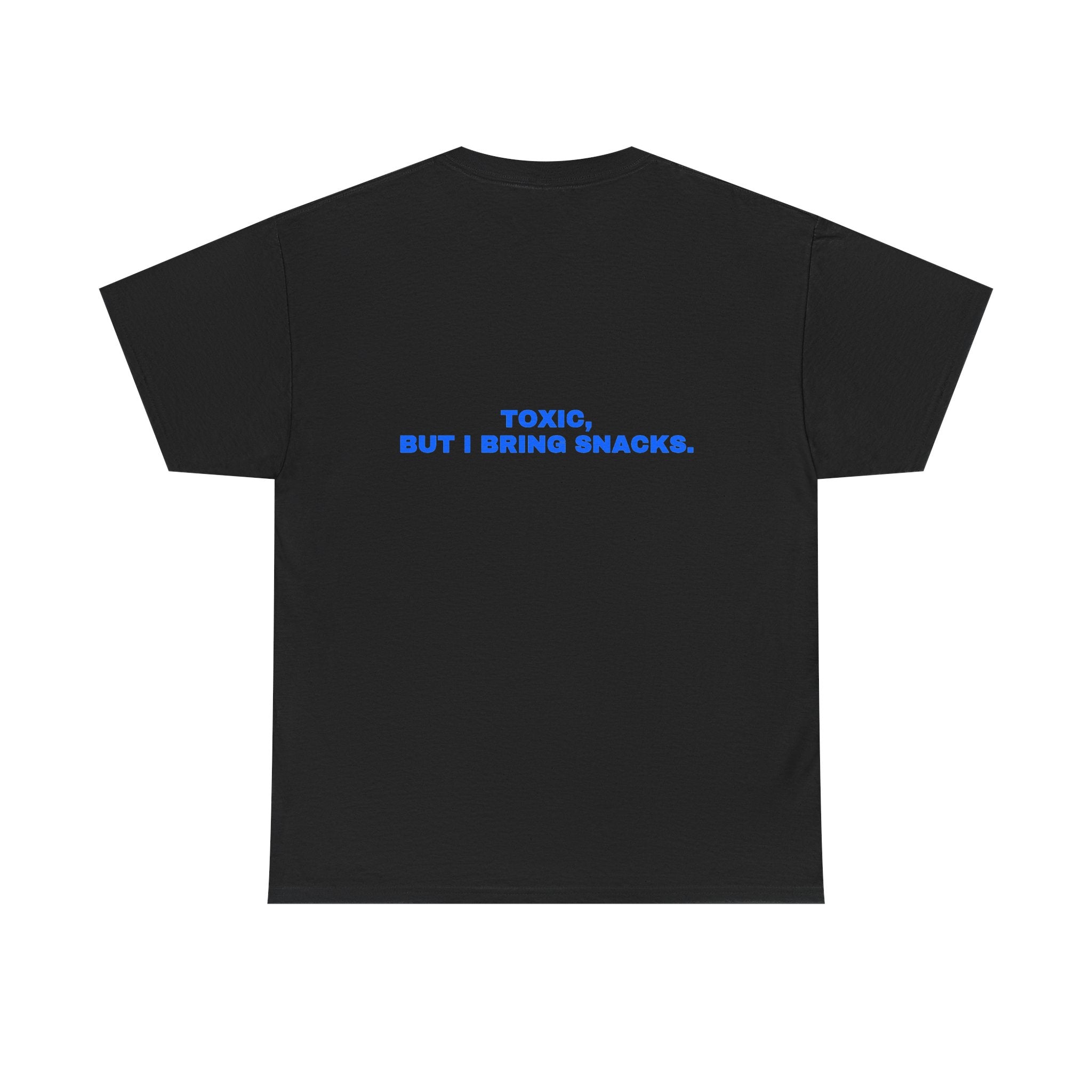 Toxic, but I bring snacks. Royal print (dark)