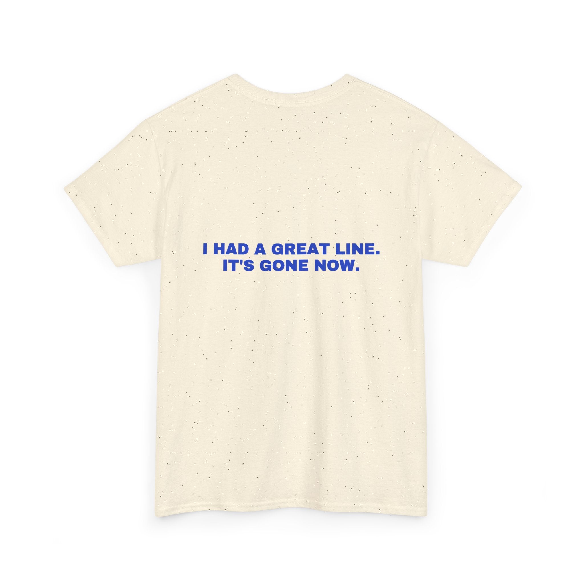 I had a great line. It's gone now. Cobalt print
