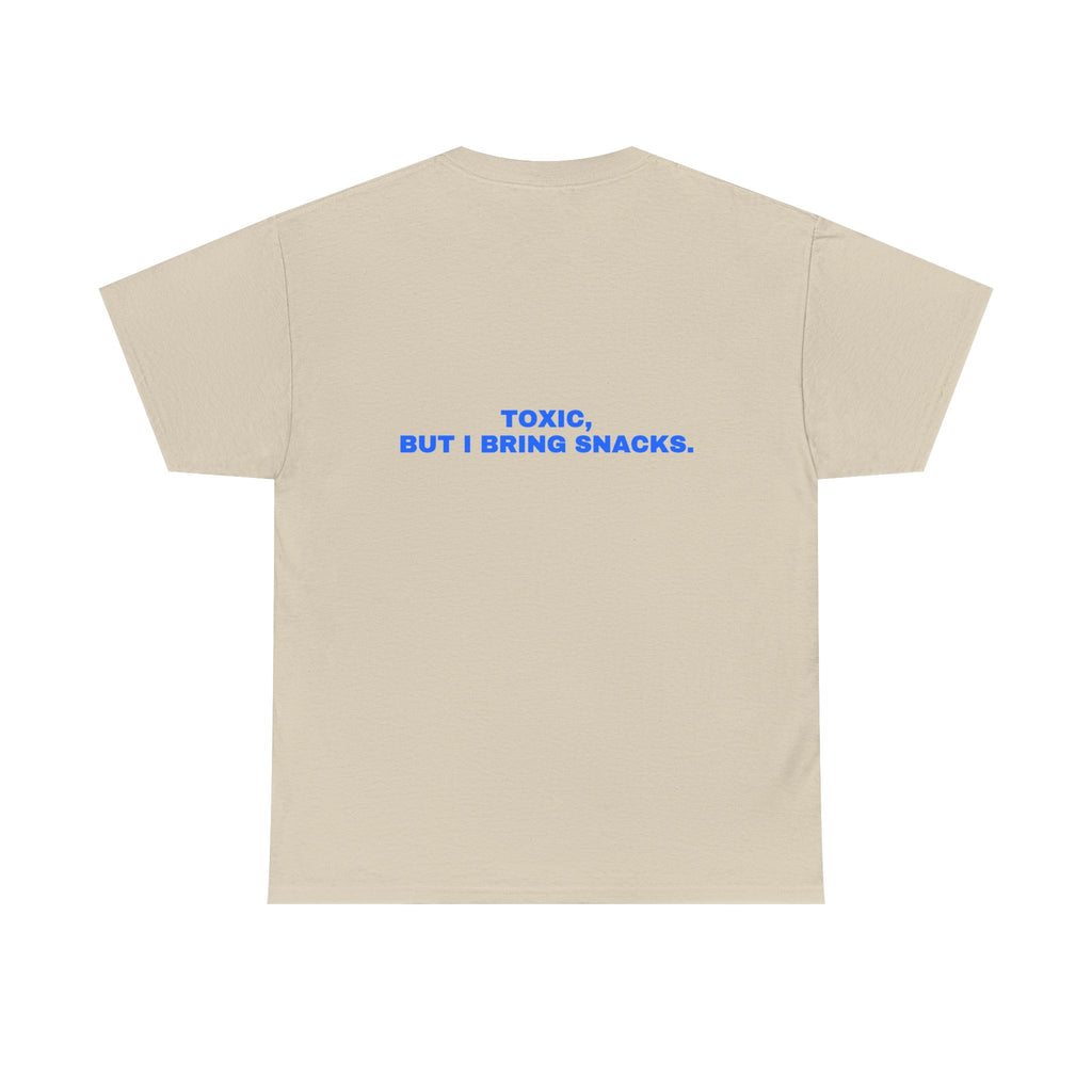 Toxic, but I bring snacks. Statement Tee - Soft Classic Cotton, Funny Flirty Dating Gift | Seen Zoned