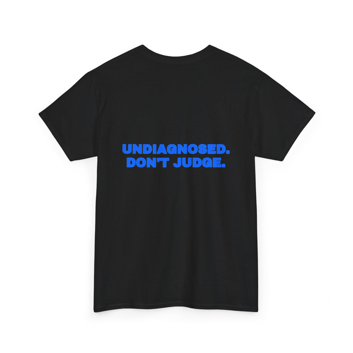 Undiagnosed. Don't judge. Tee · Royal (dark)