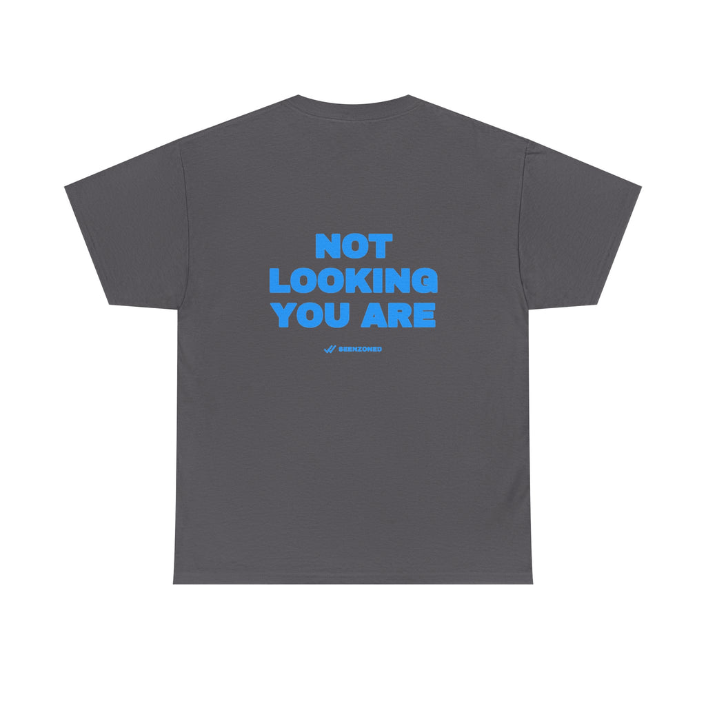 Not looking. You are. Tee · Sky (dark)