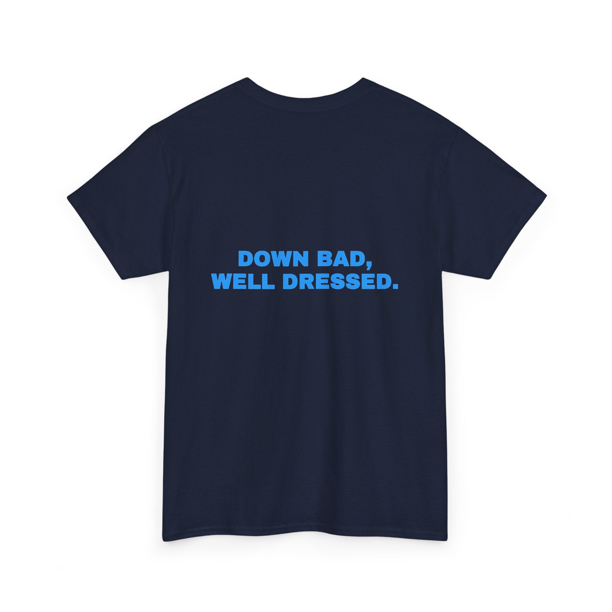 Down bad, well dressed. Sky print (dark)