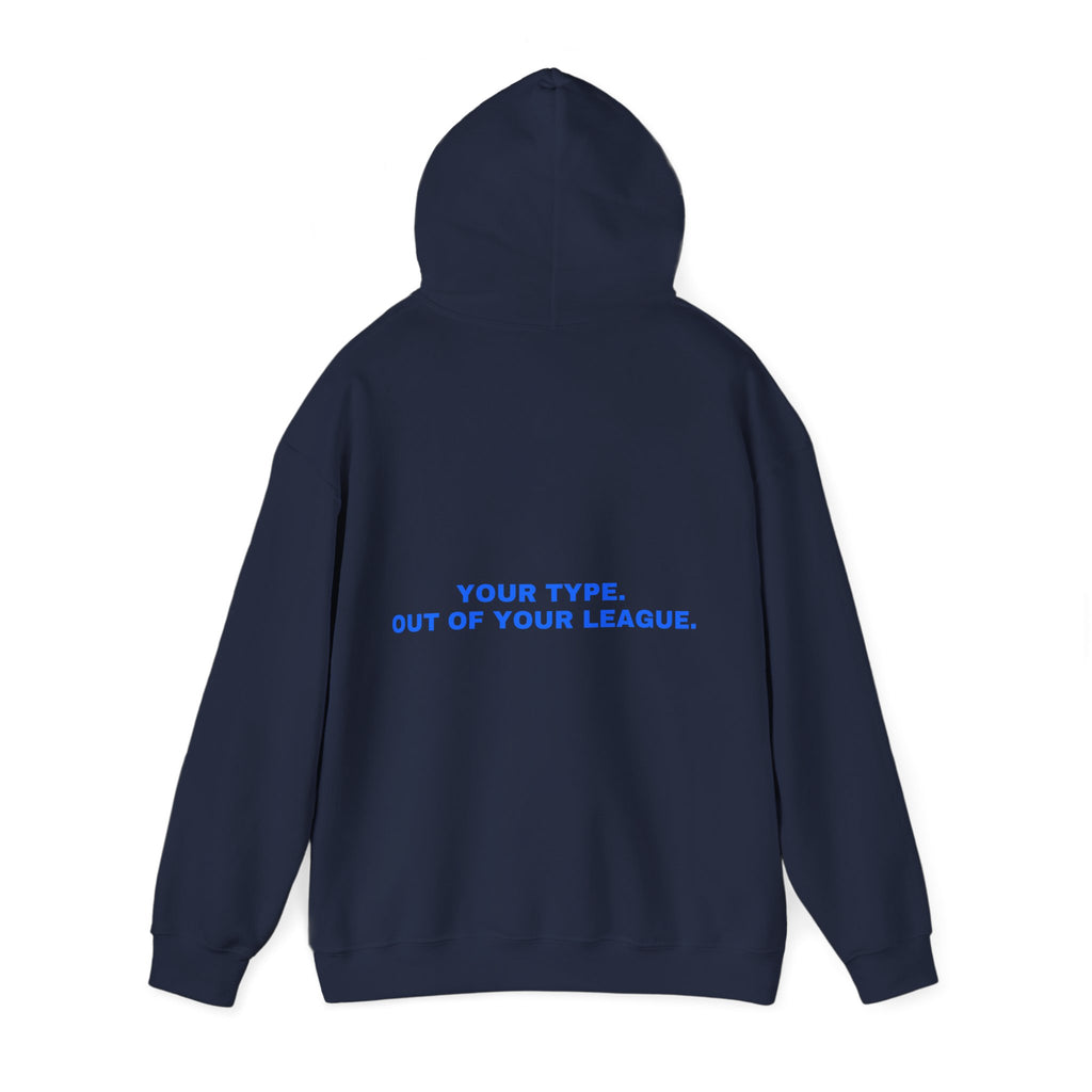 Your type. Out of your league. Statement Hoodie - Funny Flirty Dating Gift, Gen-Z Read-Receipt Humor | Seen Zoned
