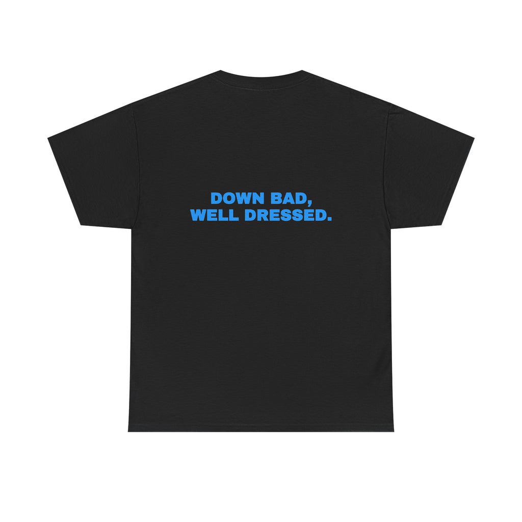 Down bad, well dressed. Sky print (dark)