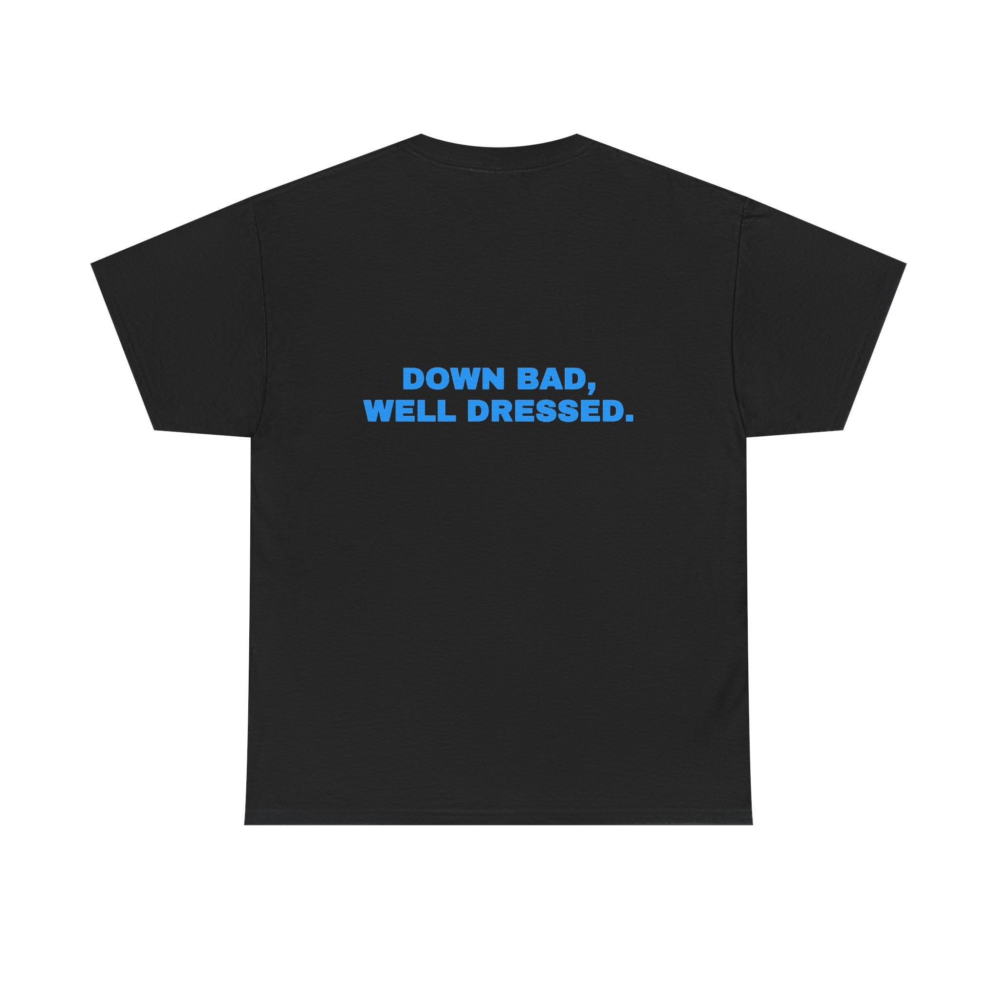 Down bad, well dressed. Sky print (dark)