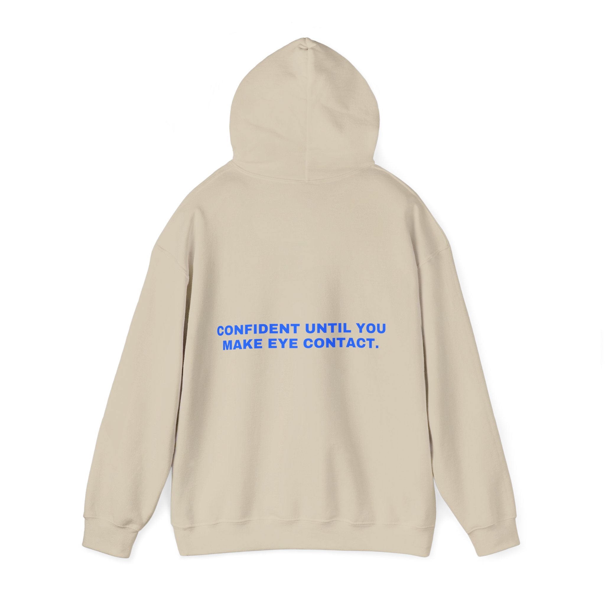 Confident until you make eye contact. Statement Hoodie - Funny Flirty Dating Gift, Gen-Z Read-Receipt Humor | Seen Zoned