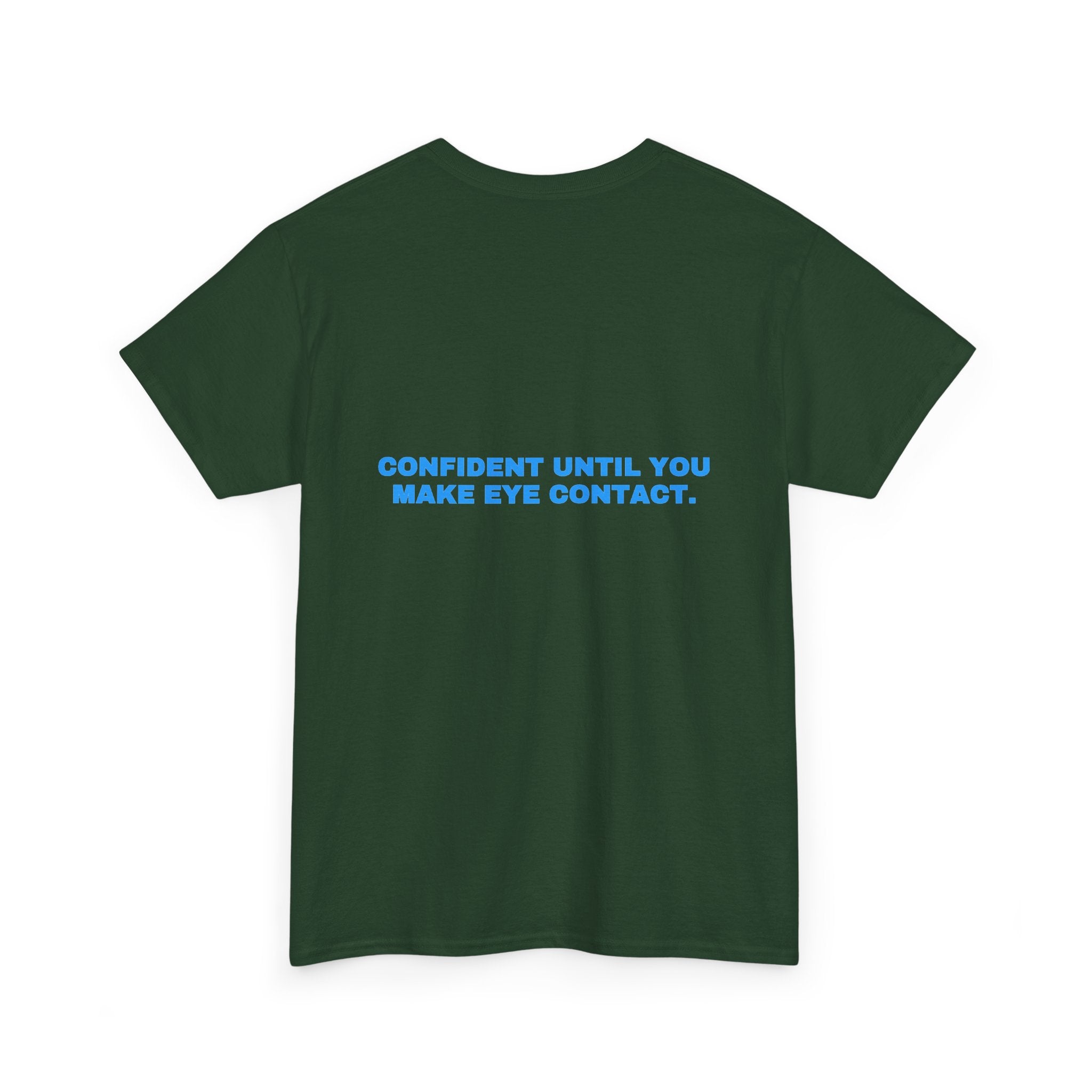 Confident until you make eye contact. Sky print (dark)
