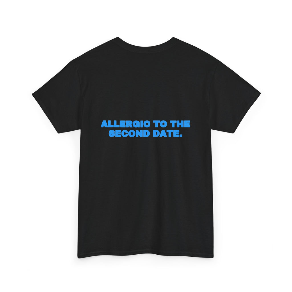 Allergic to the second date. Tee · Sky (dark)