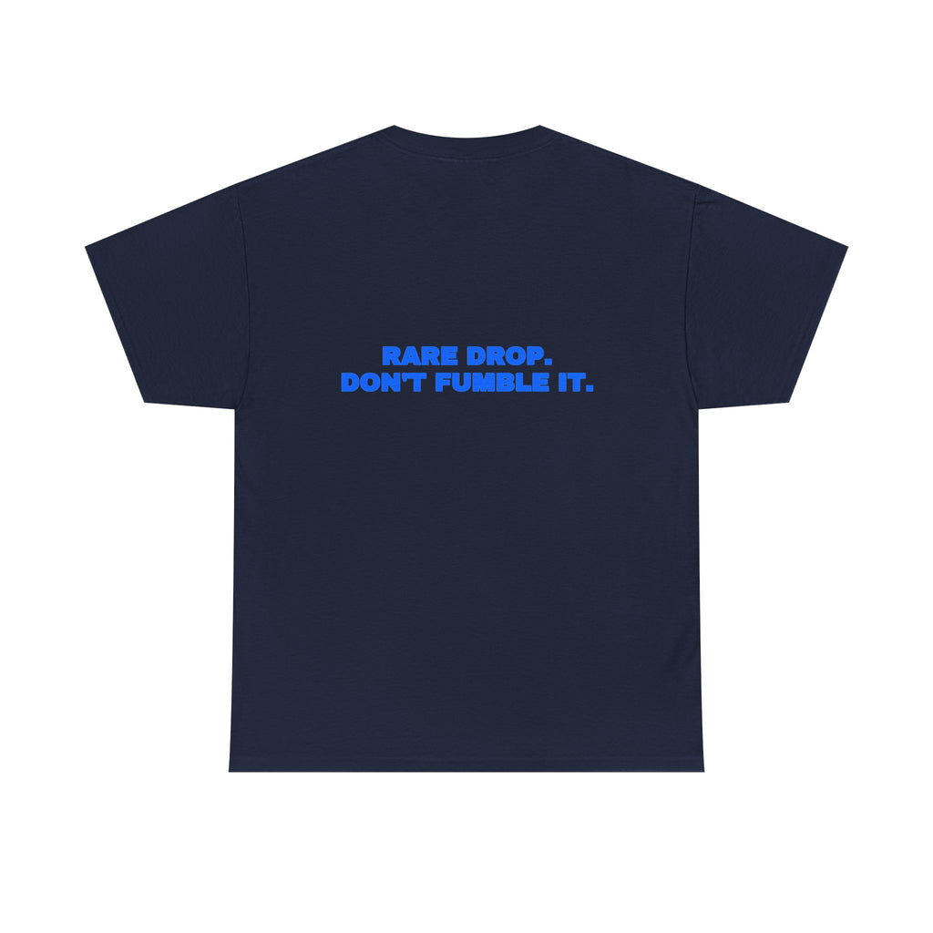 Rare drop. Don't fumble it. Tee · Royal (dark)
