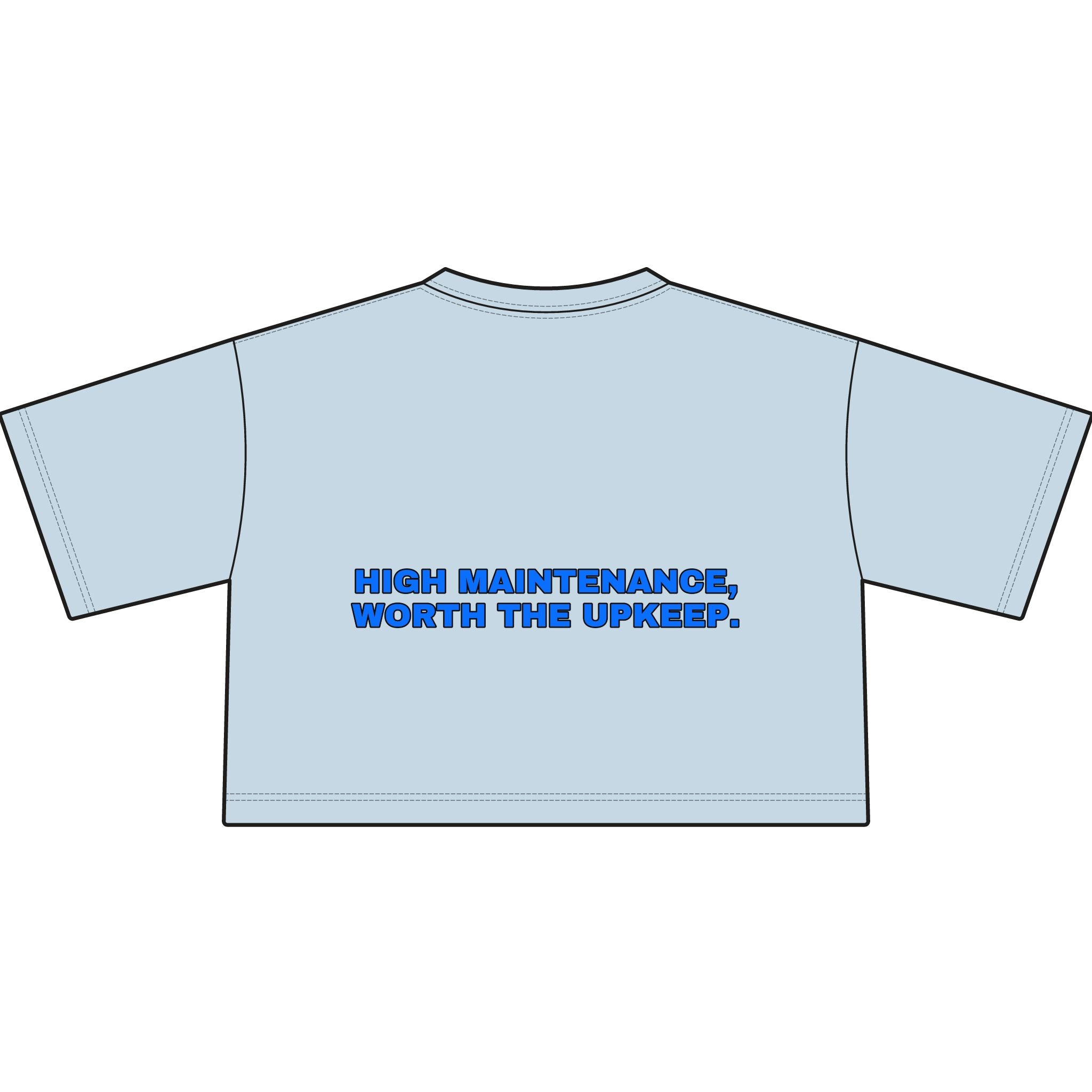 High maintenance, worth the upkeep. Statement Crop Tee - Funny Flirty Dating Gift for Her | Seen Zoned