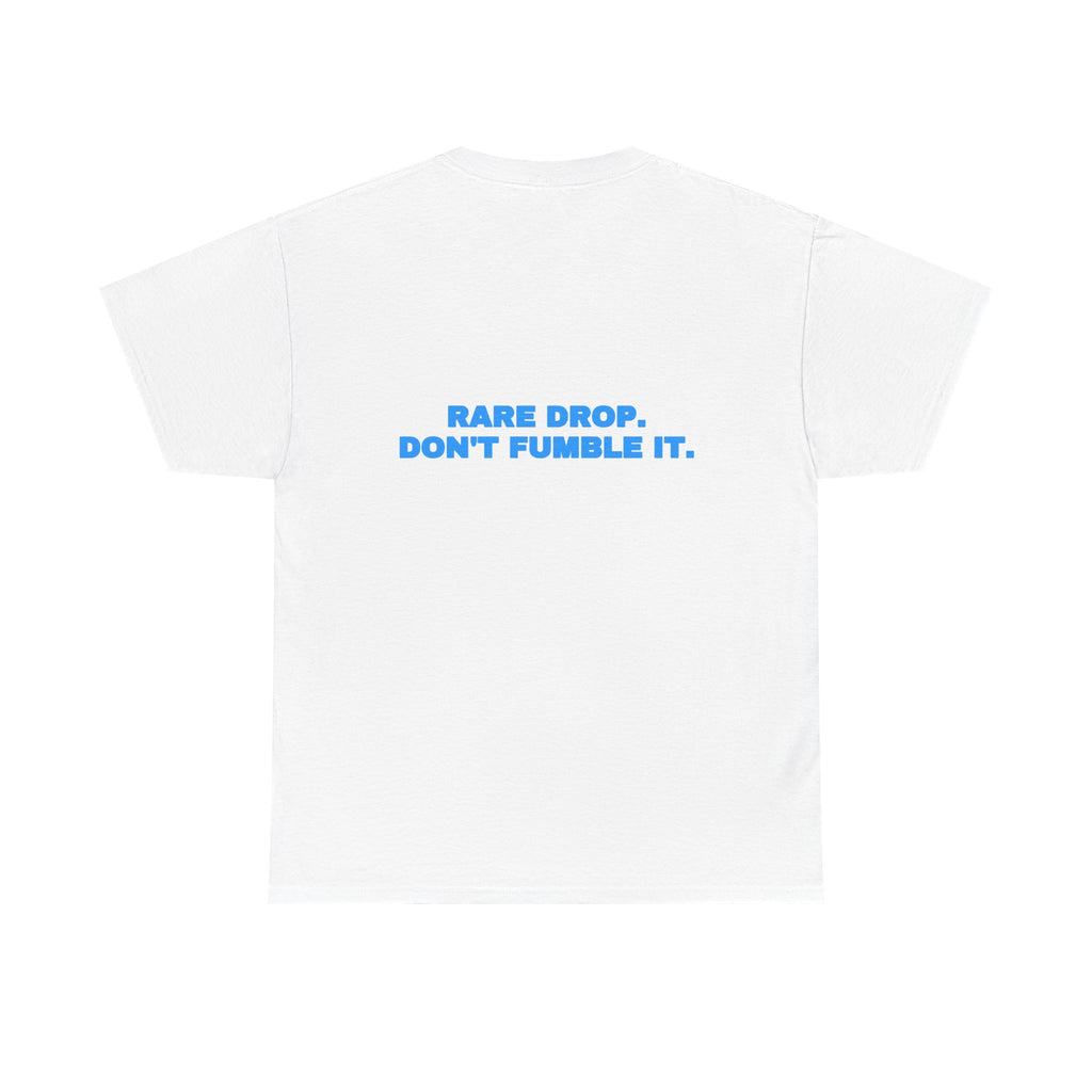 Rare drop. Don't fumble it. Tee · Sky