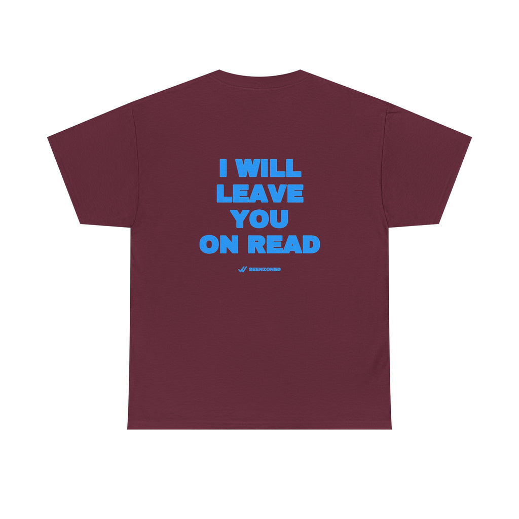 I will leave you on read. Tee · Sky (dark)