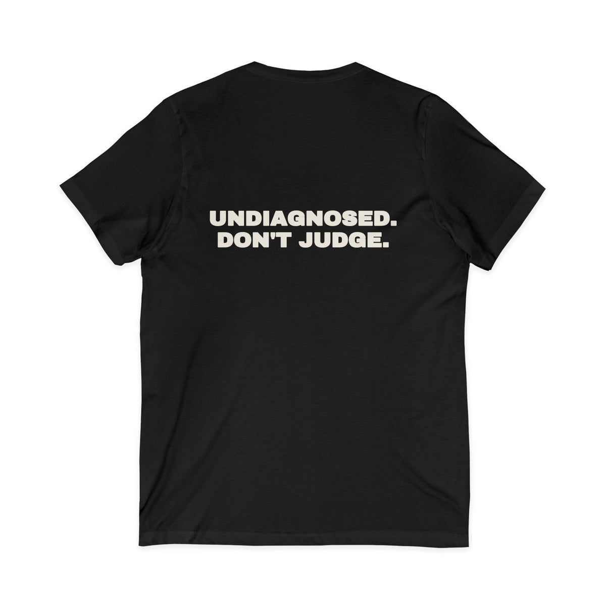 Undiagnosed. Don't judge. V-Neck Tee