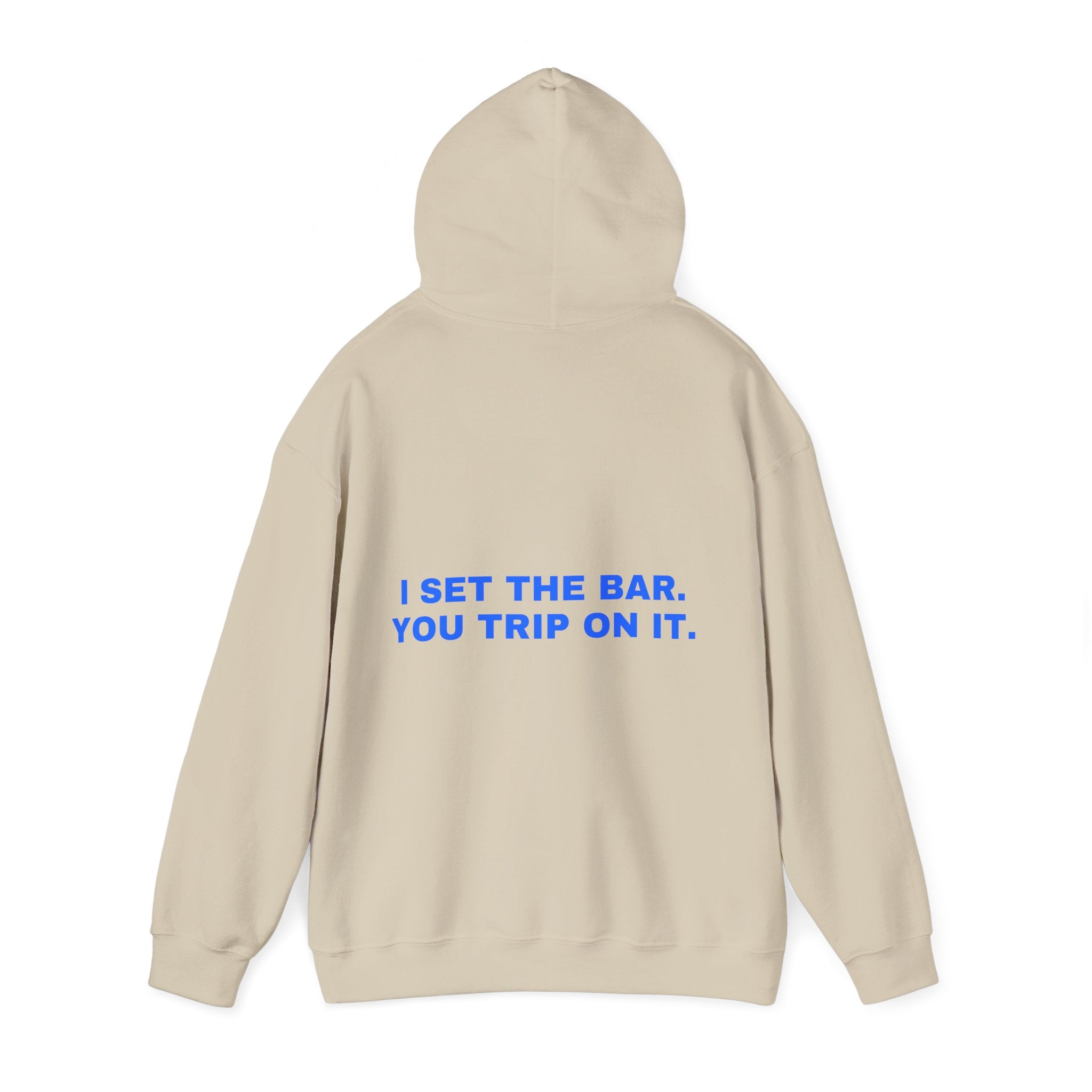 I set the bar. You trip on it. Statement Hoodie - Funny Flirty Dating Gift, Gen-Z Read-Receipt Humor | Seen Zoned