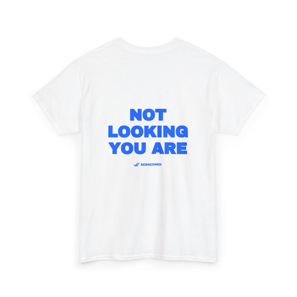 Not looking. You are. Tee