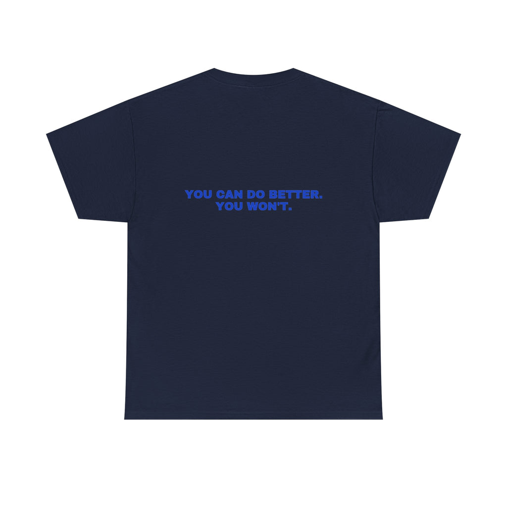 You can do better. You won't. Cobalt print (dark)