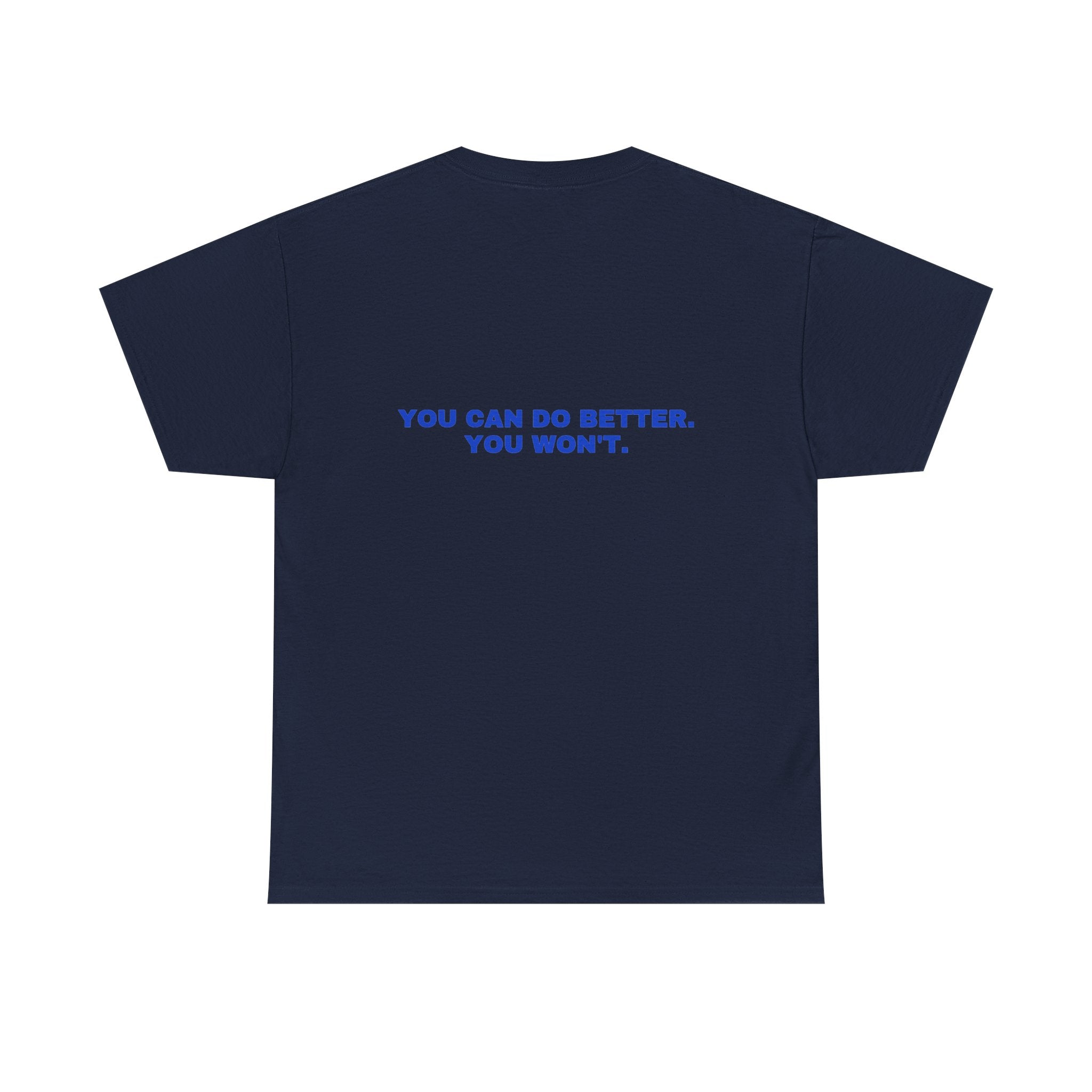 You can do better. You won't. Cobalt print (dark)