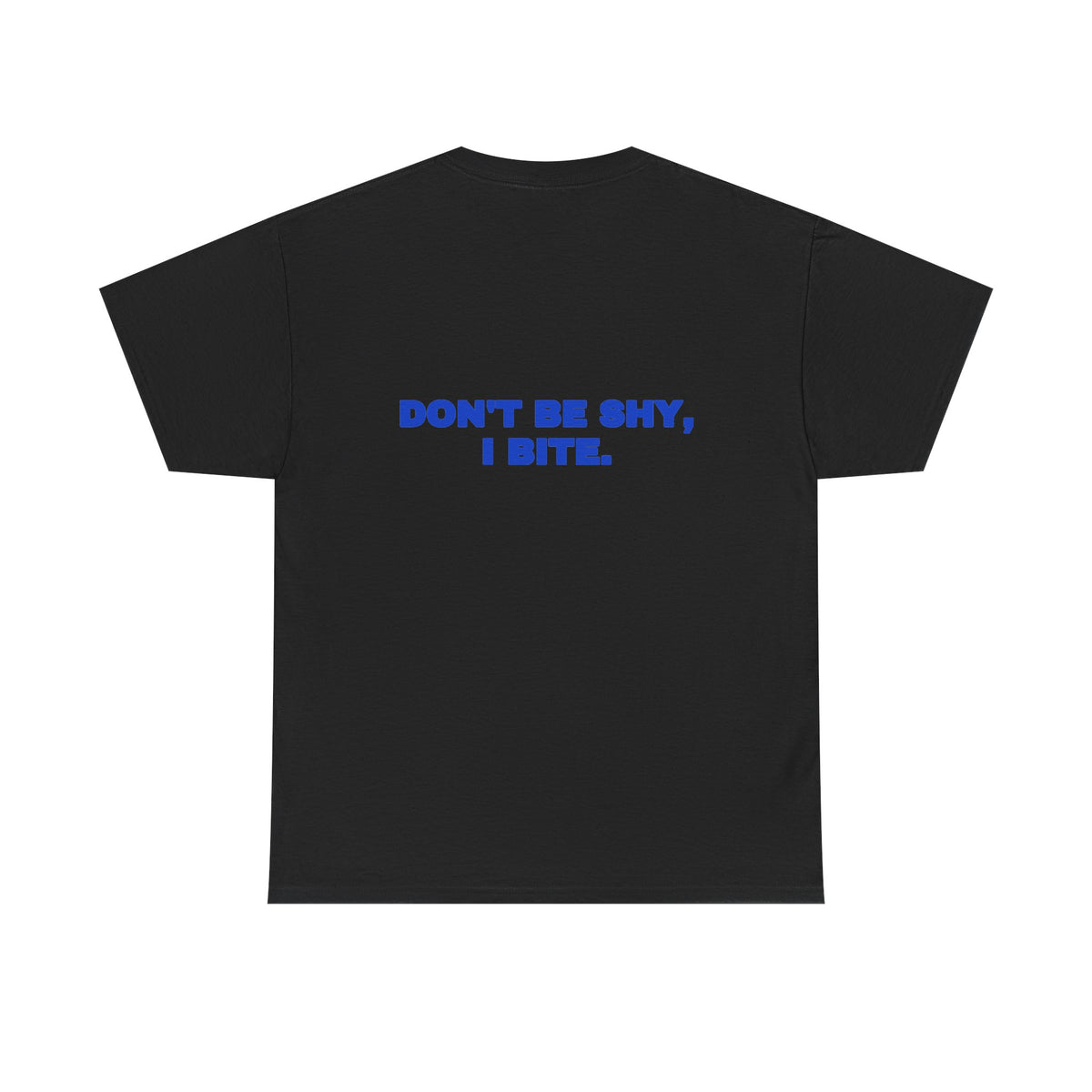 Don't be shy, I bite. Tee · Cobalt (dark)