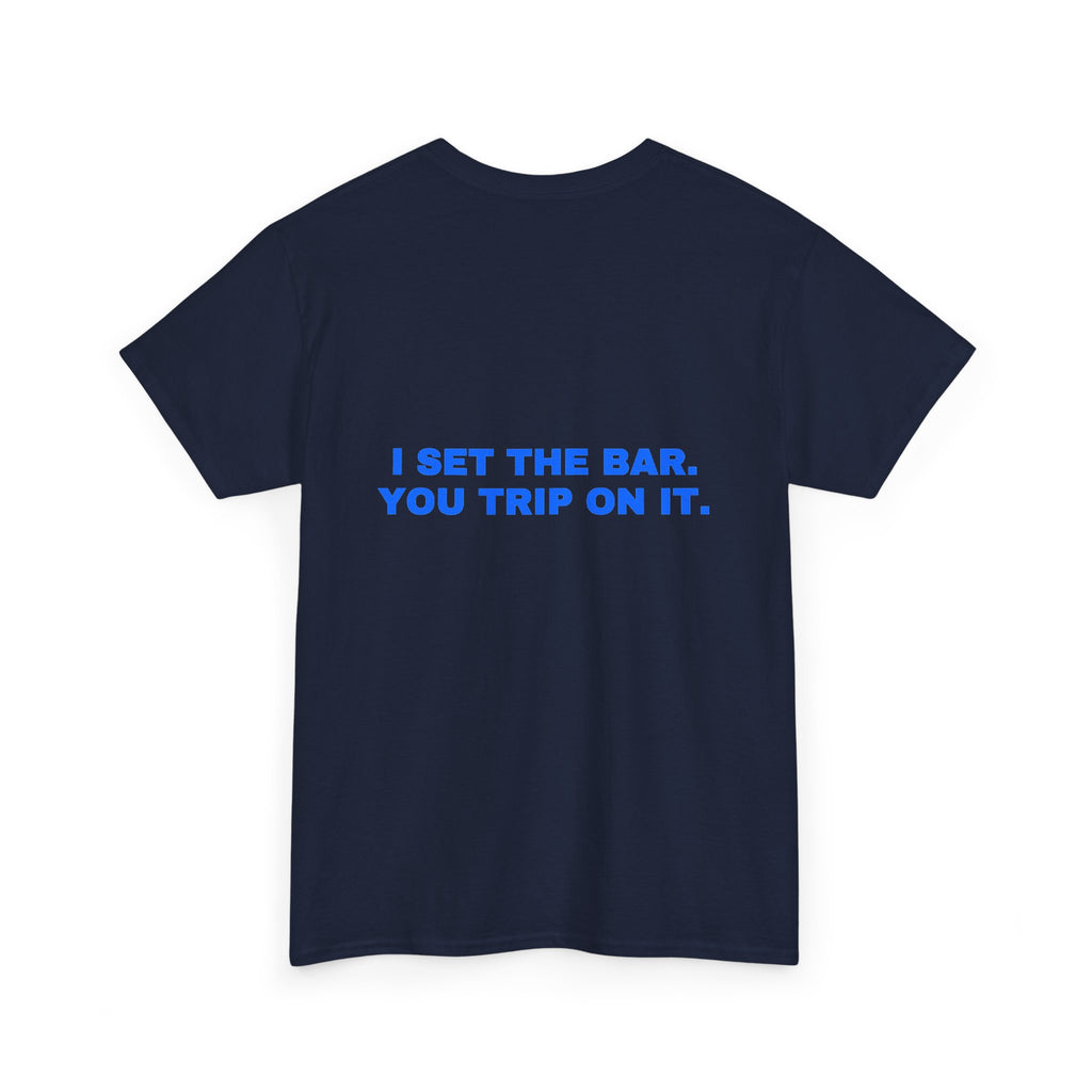 I set the bar. You trip on it. Royal print (dark)