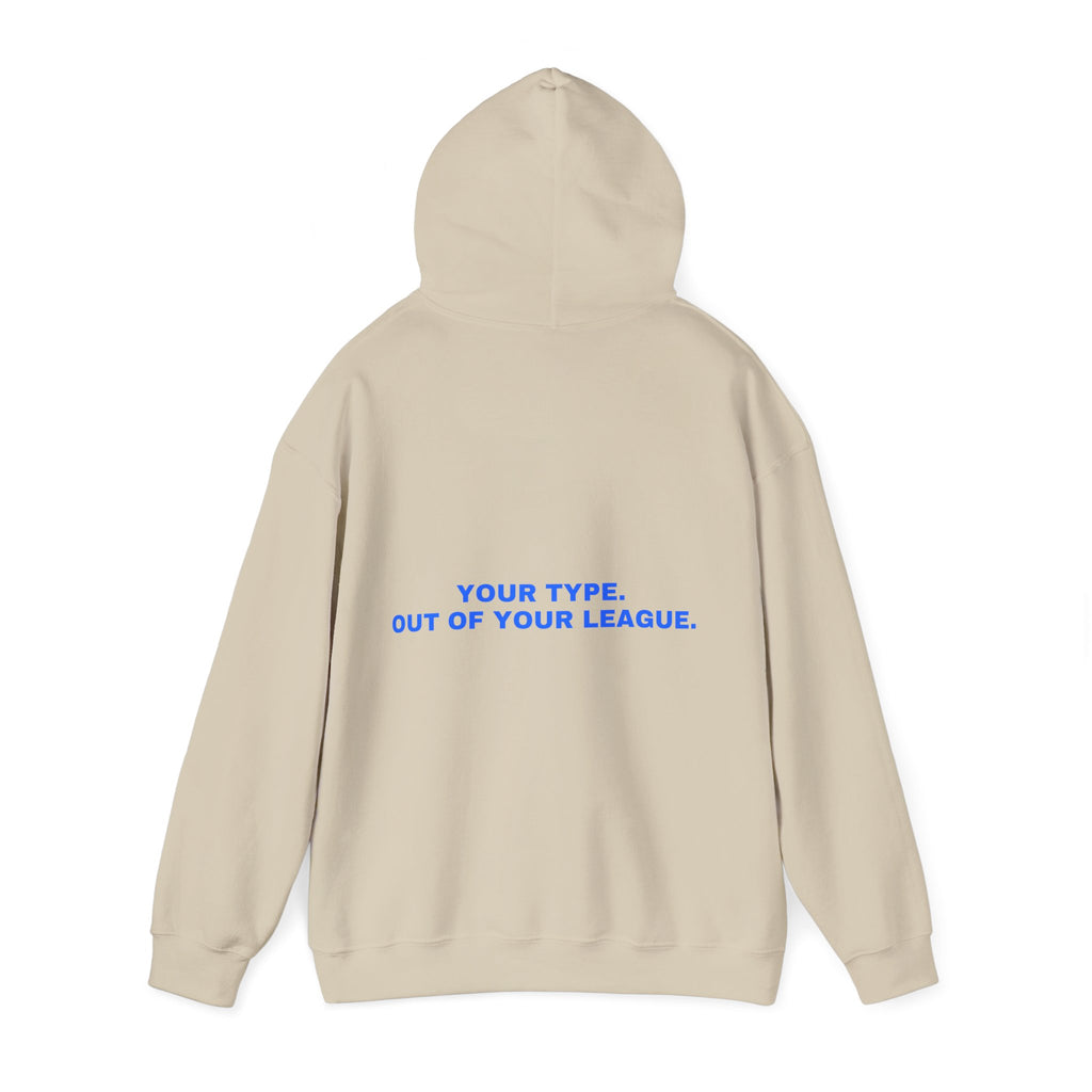 Your type. Out of your league. Statement Hoodie - Funny Flirty Dating Gift, Gen-Z Read-Receipt Humor | Seen Zoned