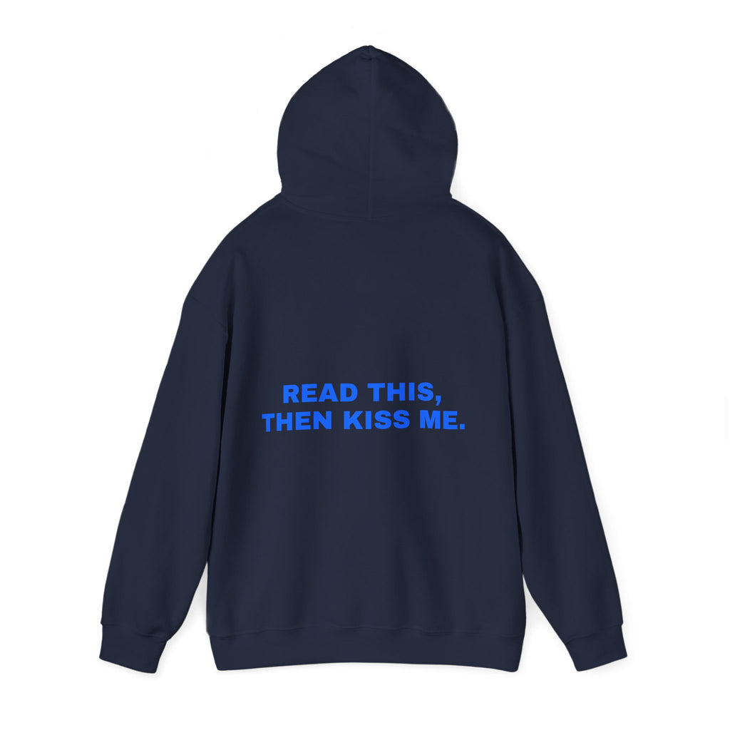Read this, then kiss me. Statement Hoodie - Funny Flirty Dating Gift, Gen-Z Read-Receipt Humor | Seen Zoned