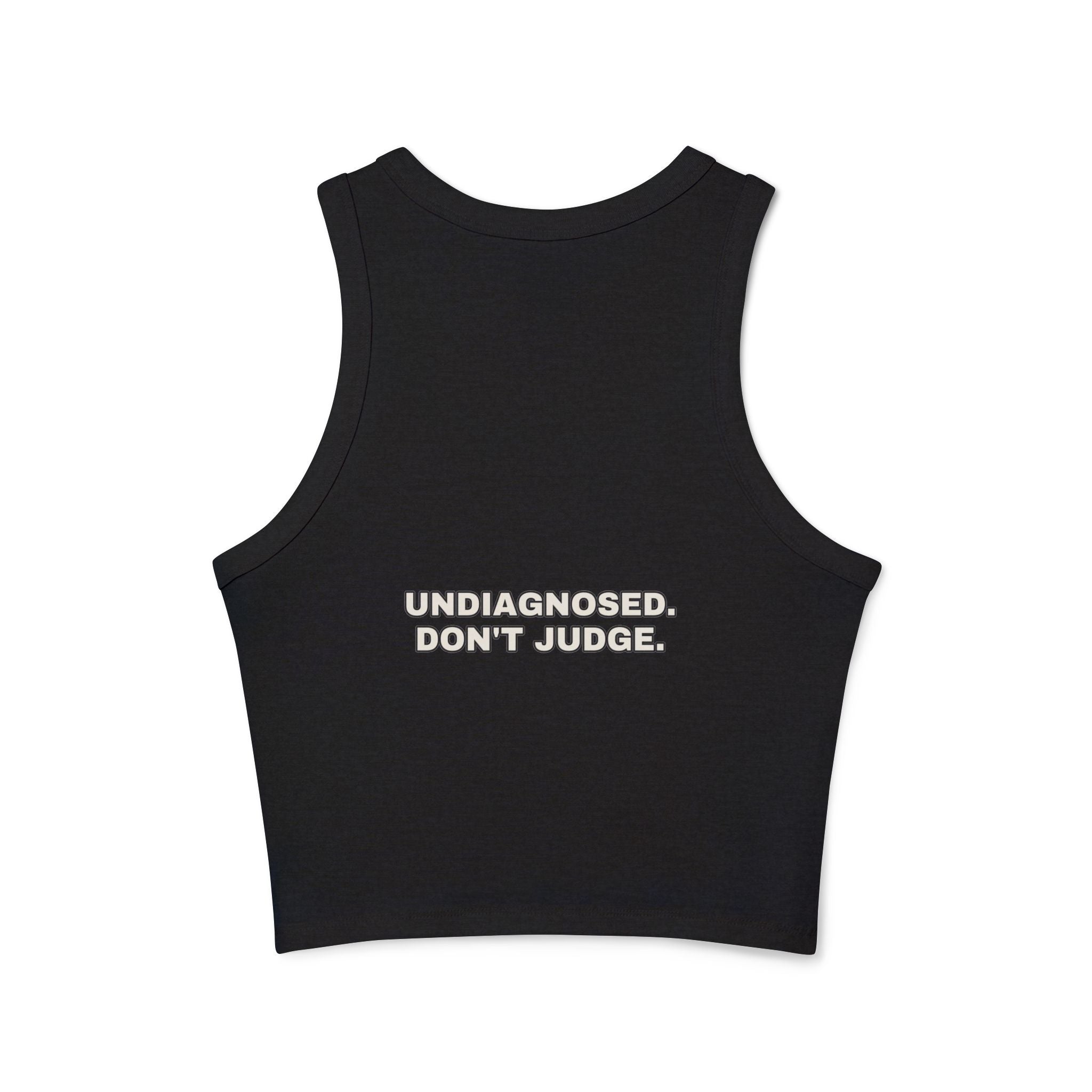 Undiagnosed. Don't judge. Statement Ribbed Crop Tank - Funny Flirty Dating Gift for Her | Seen Zoned