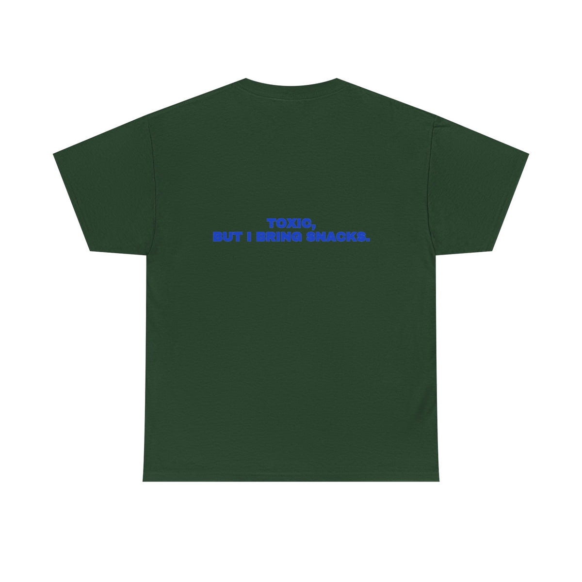 Toxic, but I bring snacks. Tee · Cobalt (dark)