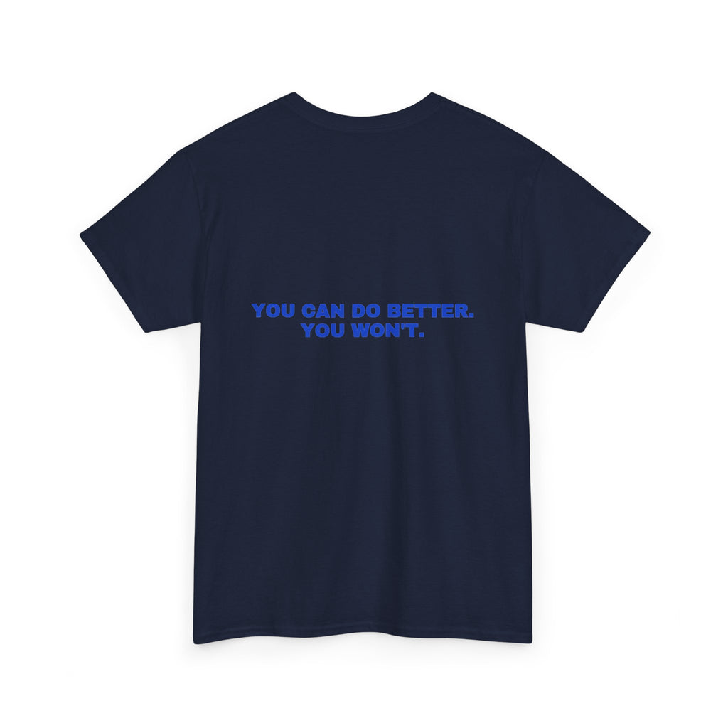 You can do better. You won't. Cobalt print (dark)