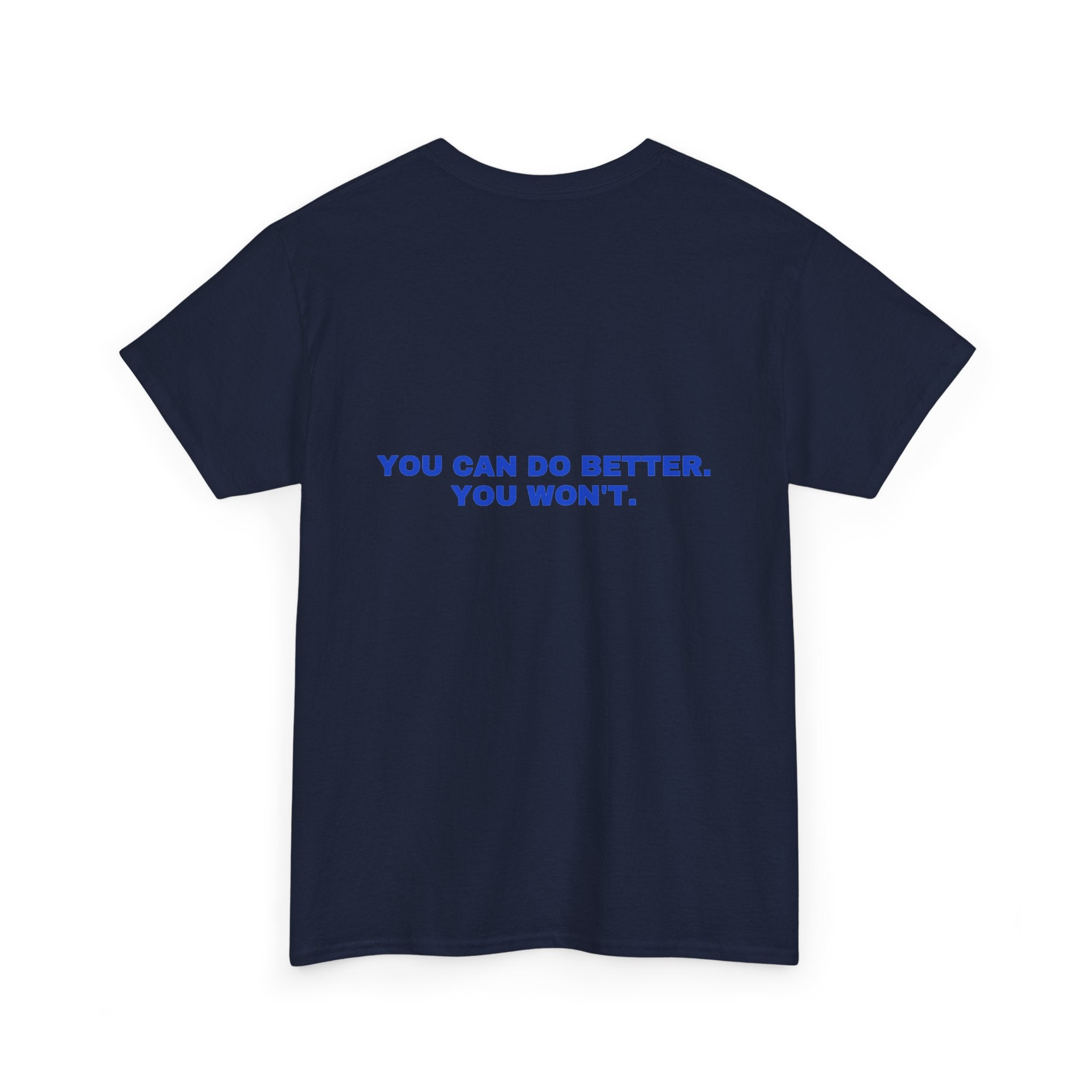 You can do better. You won't. Cobalt print (dark)