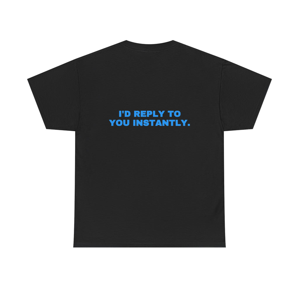I'd reply to you instantly. Sky print (dark)