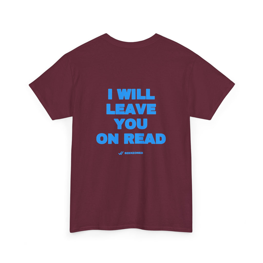 I will leave you on read. Tee · Sky (dark)