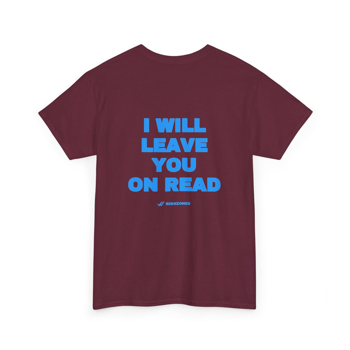 I will leave you on read. Tee · Sky (dark)