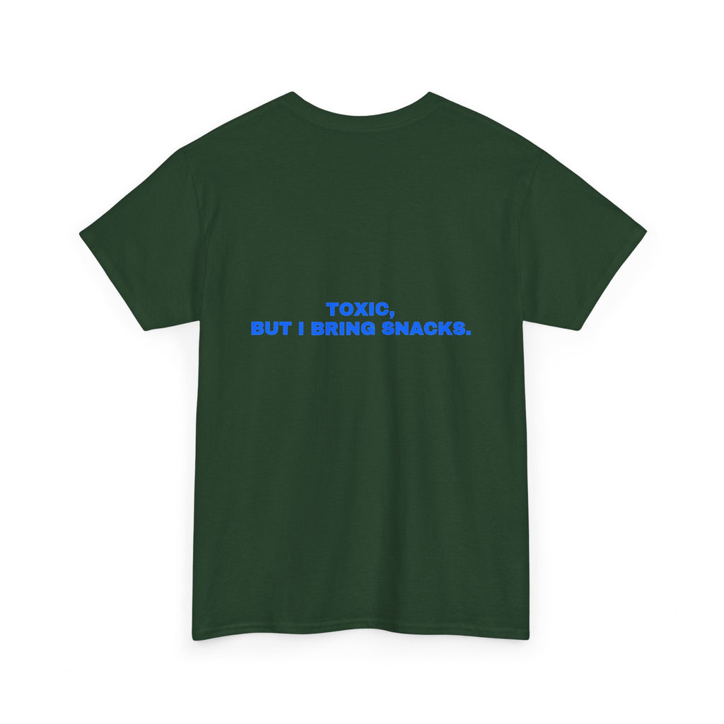 Toxic, but I bring snacks. Statement Tee - Soft Classic Cotton, Funny Flirty Dating Gift | Seen Zoned