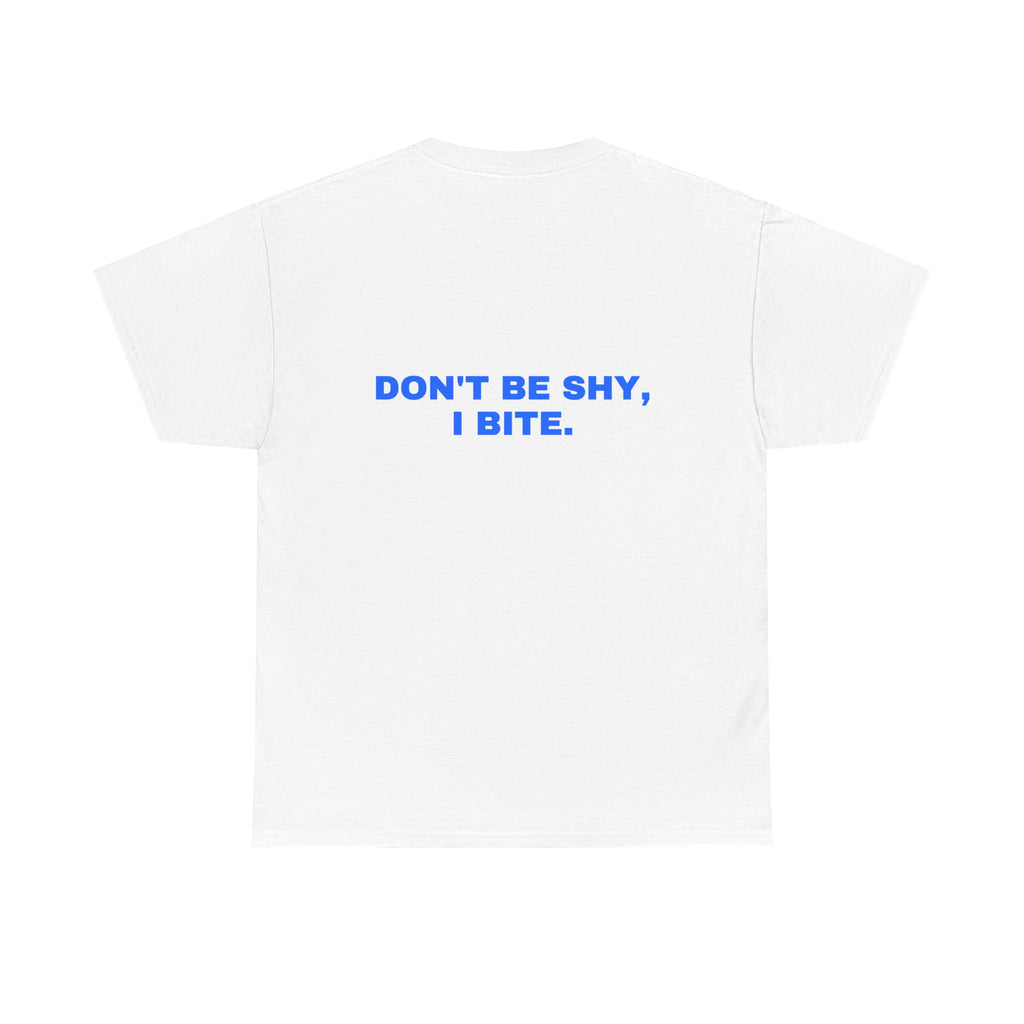 Don't be shy, I bite. Statement Tee - Soft Classic Cotton, Funny Flirty Dating Gift | Seen Zoned