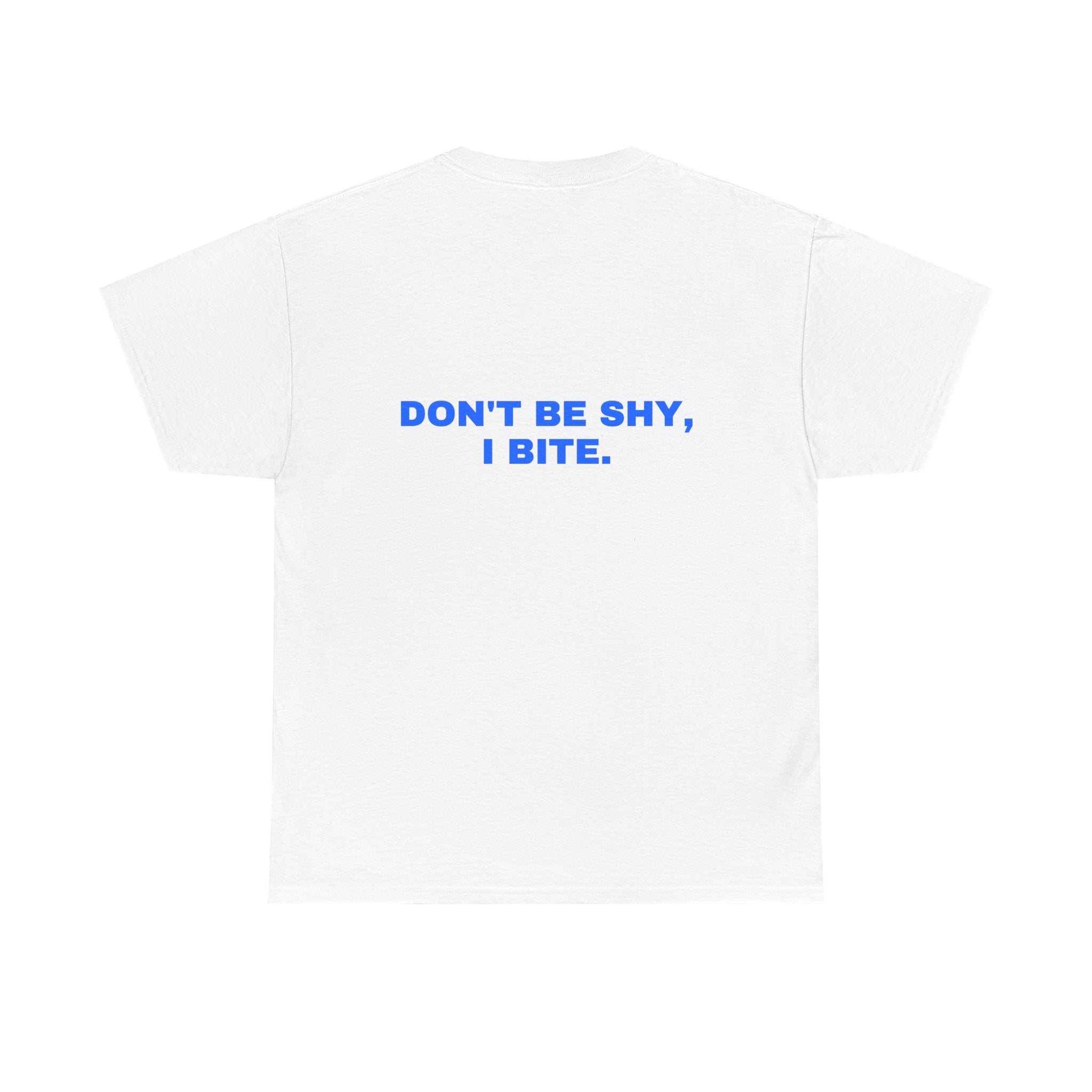 Don't be shy, I bite. Statement Tee - Soft Classic Cotton, Funny Flirty Dating Gift | Seen Zoned