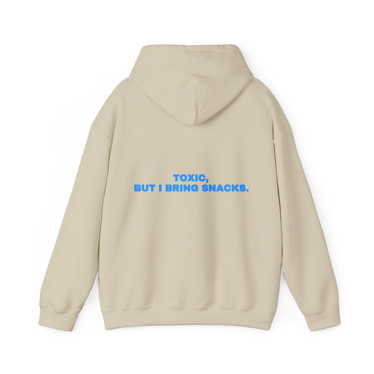 Toxic, but I bring snacks. Hoodie · Sky