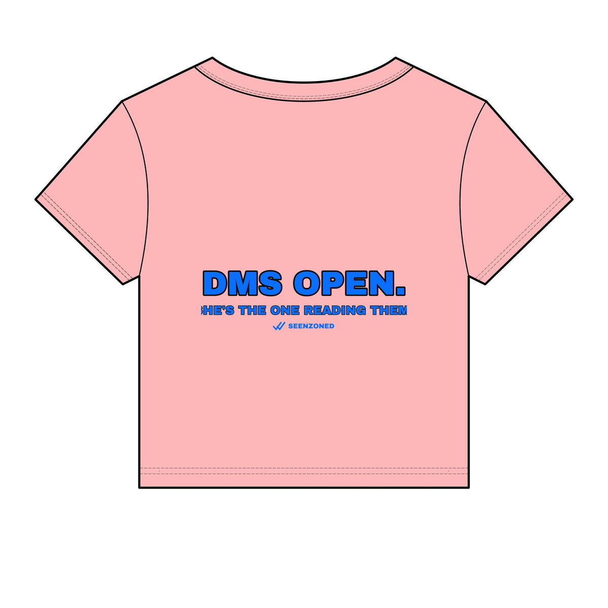 DMs open. She's the one reading them. Baby Tee