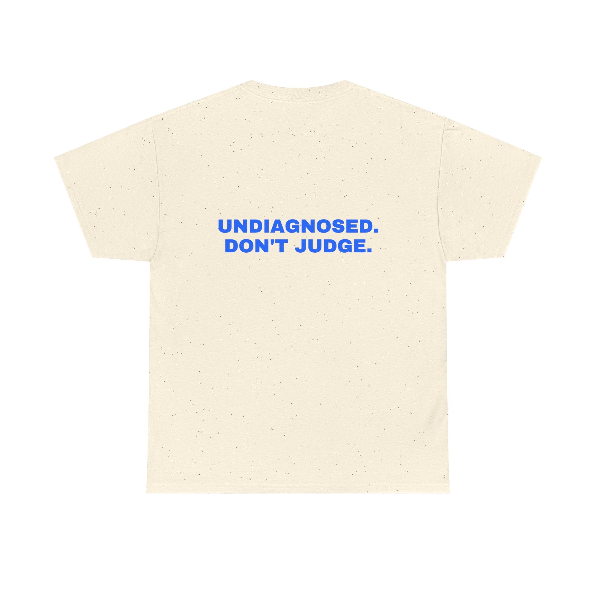 Undiagnosed. Don't judge. Statement Tee - Soft Classic Cotton, Funny Dry Humor Gift | Seen Zoned