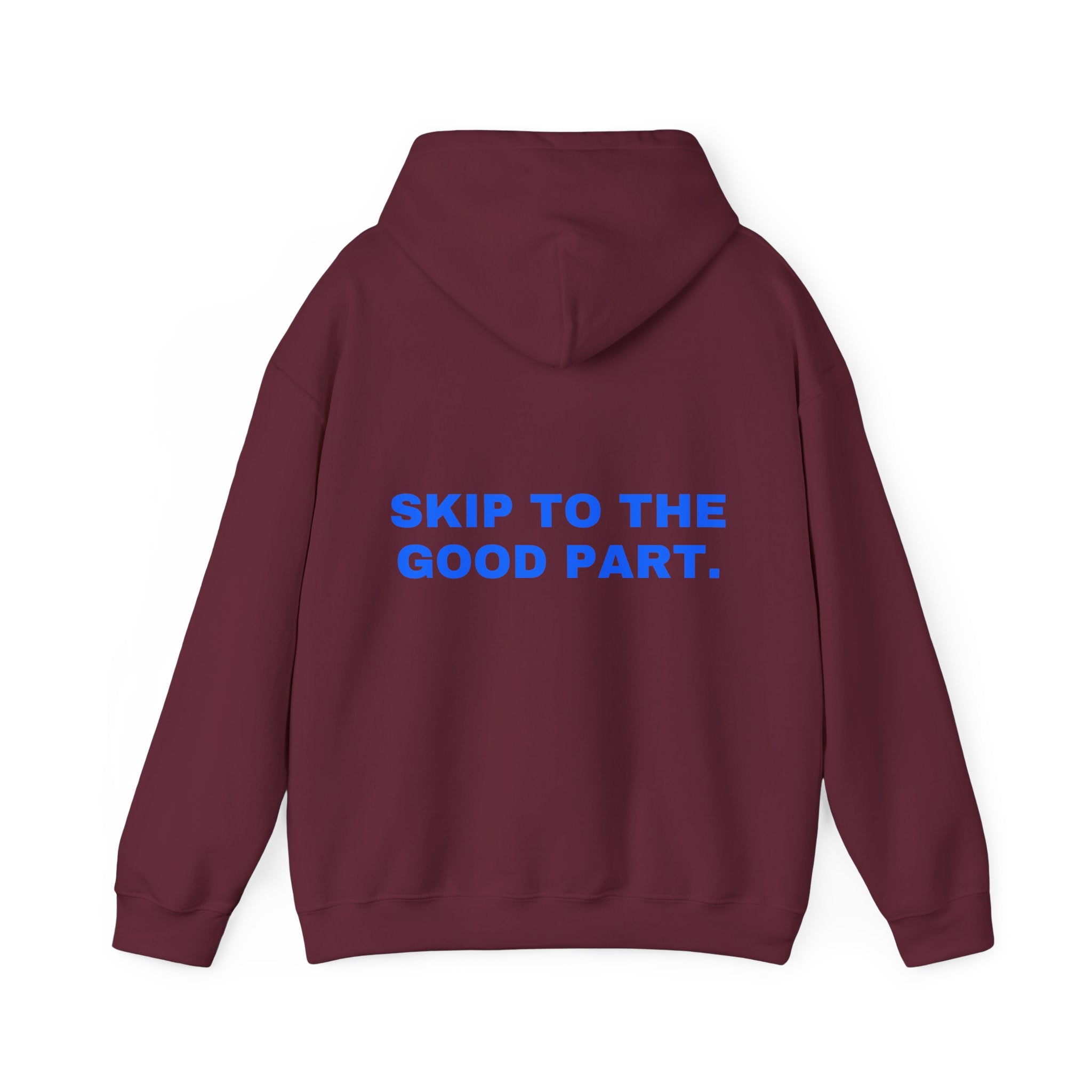 Skip to the good part. Statement Hoodie - Funny Flirty Dating Gift, Gen-Z Read-Receipt Humor | Seen Zoned