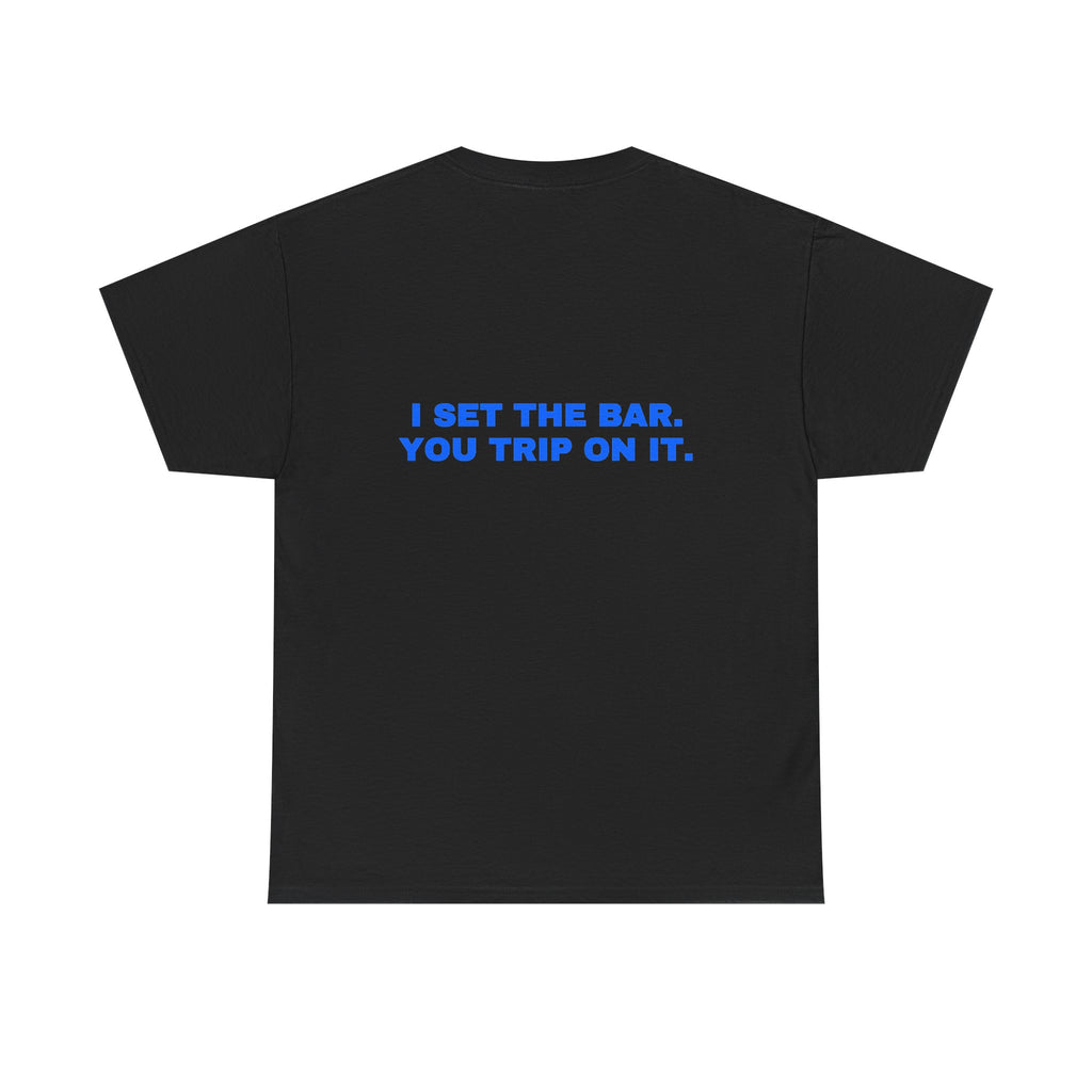 I set the bar. You trip on it. Royal print (dark)
