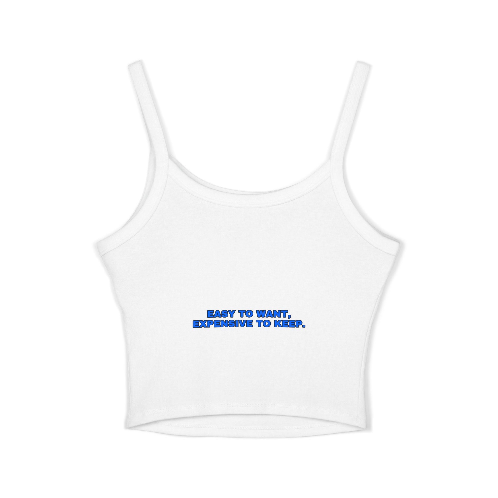 Easy to want, expensive to keep. Statement Crop Top - Funny Flirty Dating Gift for Her | Seen Zoned