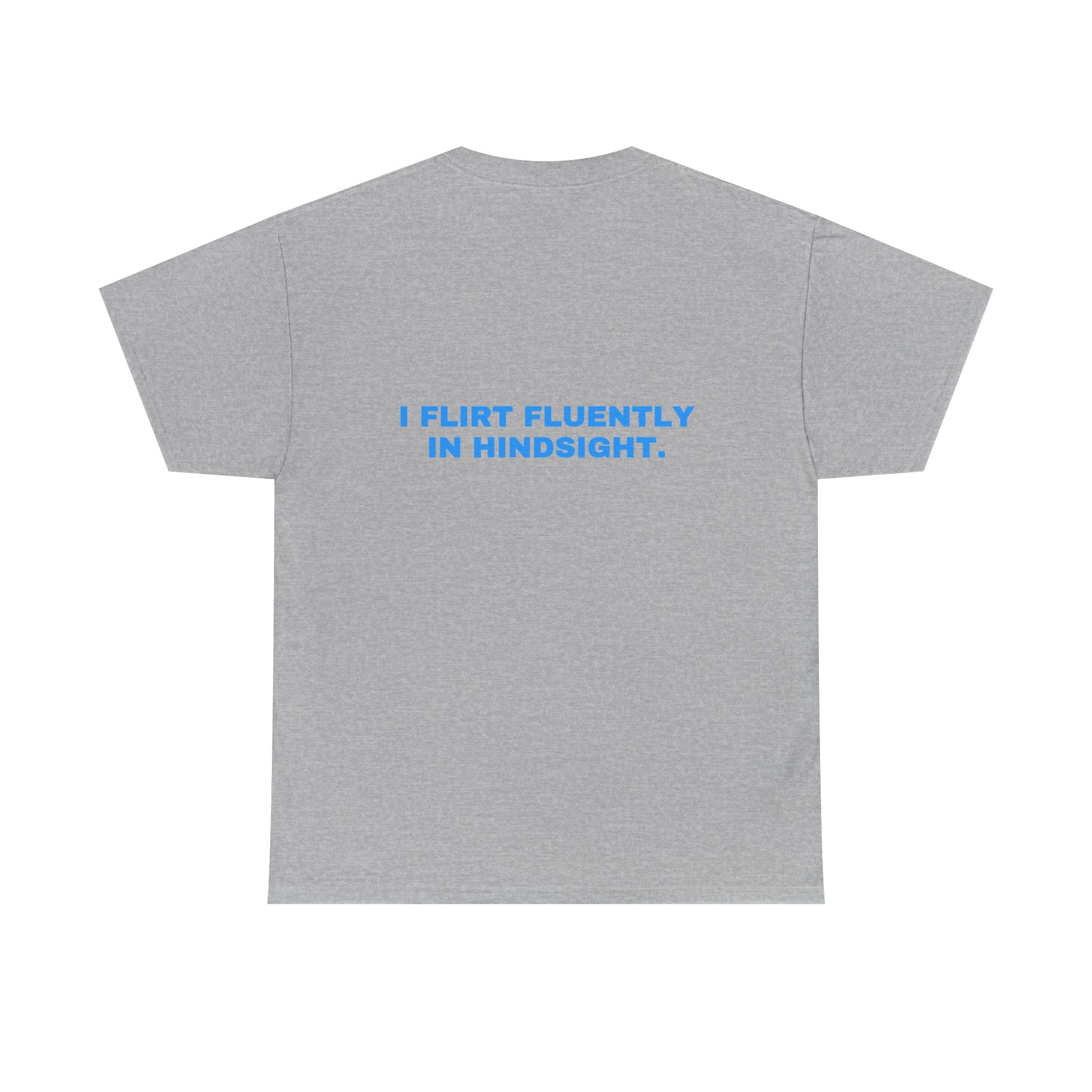 I flirt fluently in hindsight. Sky print