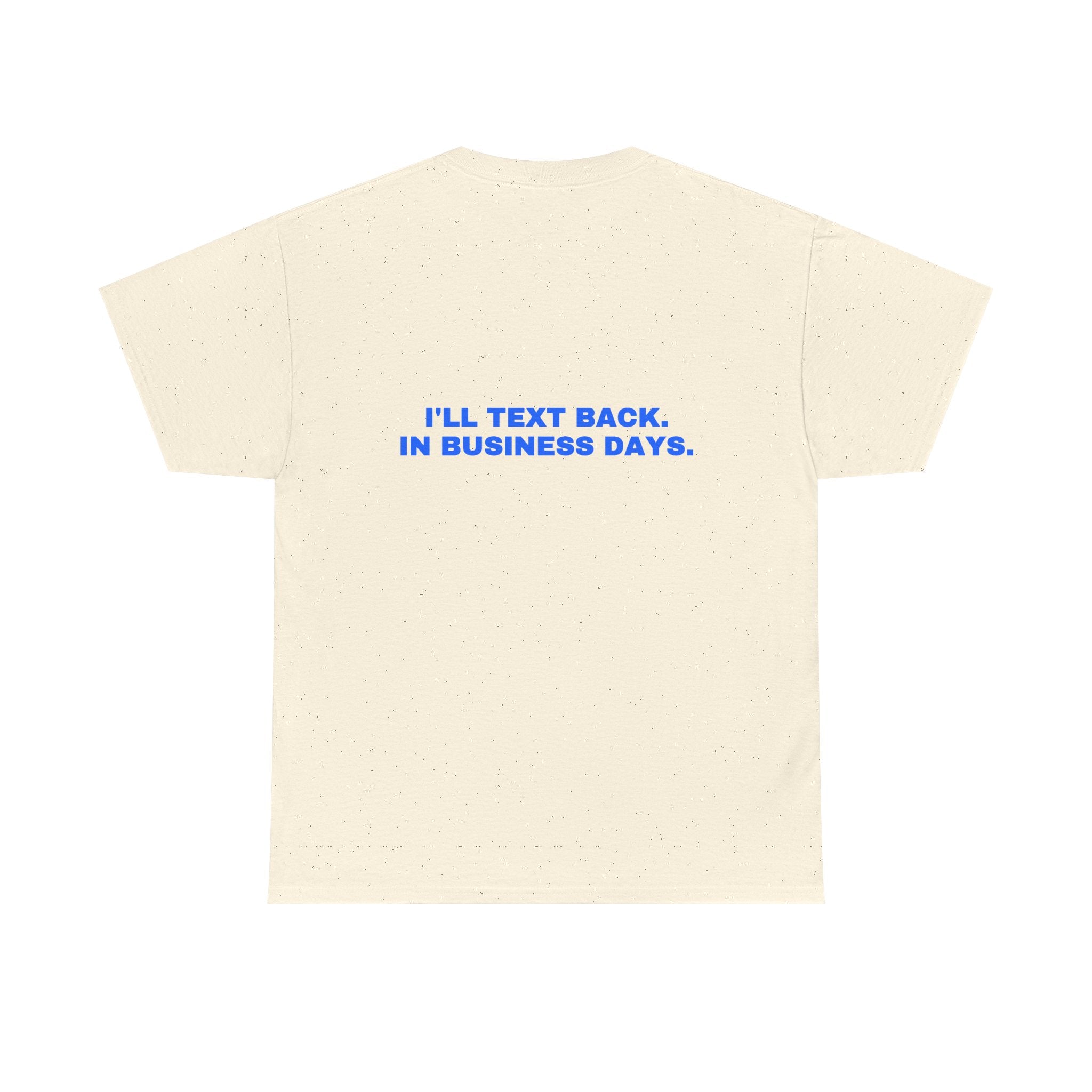 I'll text back. In business days. Statement Tee - Soft Classic Cotton, Funny Flirty Dating Gift | Seen Zoned